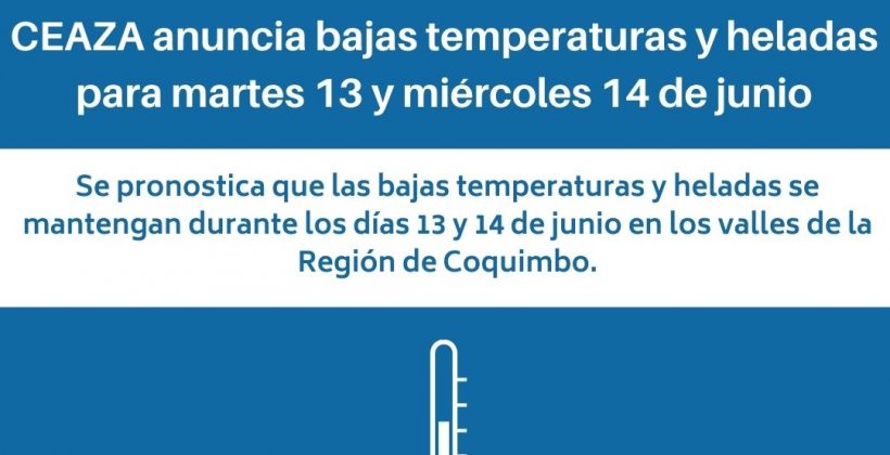 CEAZA anuncia bajas temperaturas y heladas en valles de la Región de Coquimbo