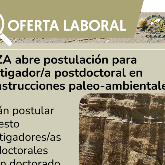 CEAZA abre postulación para investigador/a postdoctoral en  reconstrucciones paleo-ambientales